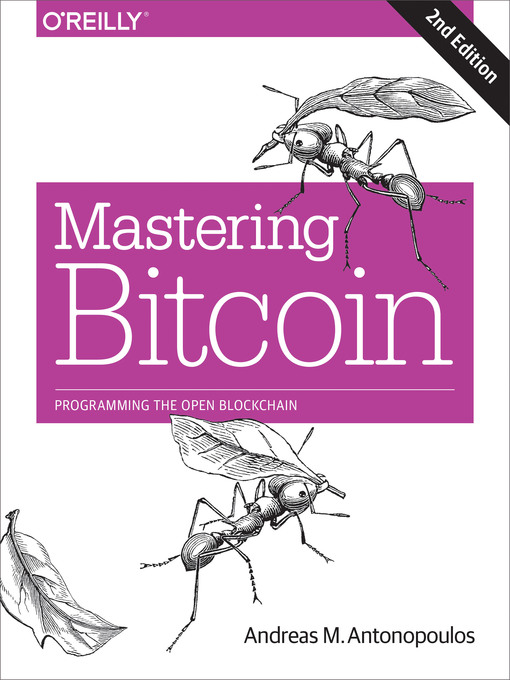 Title details for Mastering Bitcoin by Andreas M.  Antonopoulos - Available